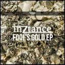 inZtance feat Laura James - Fool s Gold Original Mix