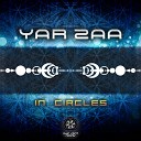 Yar Zaa - In Circles Original Mix