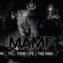 M A M F - Fill Your Life Original Mix