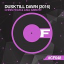 Chris Fear Lisa Abbott - Dusk Till Dawn 2016 Original Mix
