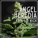 Angel Heredia - Feel So High Toni Carrillo Remix