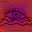 Bobryuko - The Border Original Mix