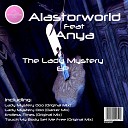 Alastorworld feat Anya - Lady Mystery Ooo Original Mix
