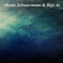 Marko Schwarzmann Rayi As - Give It Up Original Mix