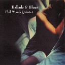 Phil Woods Quintet - Flower is a Lovesome Thing