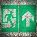 The Medicine - Brave New World