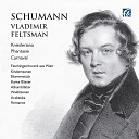 Vladimir Feltsman - Phantasie in C Major Op 17 I Durchaus phantastisch und leidenschaftlich…