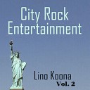 City Rock Entertainment - Lino Koona