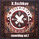 K Rozhkov - Жить в Кайф Макс Корж cover