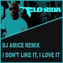 Flo Rida Dj Amice - I Don t Like It I Love It