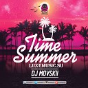 DJ Movskii - Time Summer 2015 Track 01
