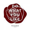 Taio Cruz - Do What You Like KREAM Extended Remix