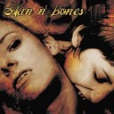 Skin And Bones - Cover Me With Roses