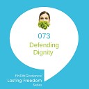 Lasting Freedom - 073 Defending Dignity feat Mary Ellen Mann LCSW Constance…