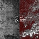 Isolated Lines - Ombres Kalter Ende Remix