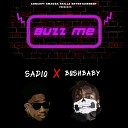 Sadiq feat Bushbaby - Buzz Me