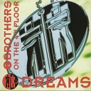 2 Brothers On The 4Th Floor - Dreams 2005 Original Like Version