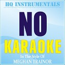 HQ INSTRUMENTALS - NO Karaoke Instrumental In the Style of Meghan…
