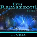 Eros Ramazzotti - Otra Como T En Vivo