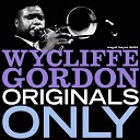Wycliffe Gordon - Blooz First Thaingh Dis Moanin
