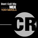 Tony Merola - Don t Call Me