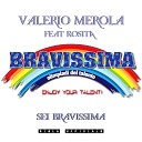 Valerio Merola feat Rosita - Sei bravissima Enjoy Your Talent Olimpiadi del…