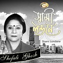 Shefali Ghosh - Ai Moner Moto Sajilam