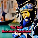 Orchestra Veneziana - The Best Anonimo Veneziano Medley Bolero Tarantella Can Can La marcia di Radetskzy Il barbiere di Siviglia Le nozze di…
