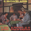 Los Aguilas - Las Rejas No Matan