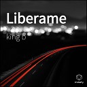 King B - Liberame
