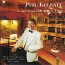 Phil Kelsall - Dancing Time Dancing With My Shadow