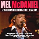 Mel McDaniel - I Wish I Was In Nashville