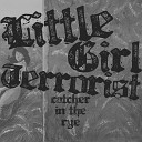 Little Girl Terrorist - The Dakota