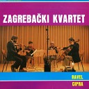 Zagreba ki Kvartet - Maurice Ravel Kvartet Allegro Moderato Assez Vif Tres Rythme Tres Lent Vif Et…