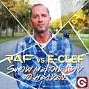 Raf F Clef - Show Me the Way to Heaven Chilly Wonka Remix