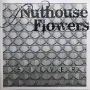 Nuthouse Flowers - Fields of Athenry