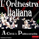 L Orchestra Italiana - A citt e Pulecenella Instrumental