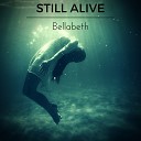 Bellabeth - Still Alive