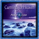 Currency of Heaven - I Want to Walk With You Live
