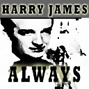 Harry James - You can t have your cake and eat it