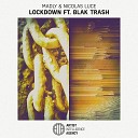 Madly Nicolas Luce - Lockdown feat Blak Trash