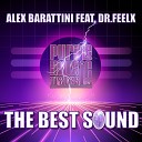 Alex Barattini feat DR Feelx - The Best Sound Club Edit