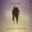 Vlad Jet - Fantom