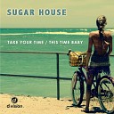 Sugar House feat Chrys - This Time Baby Radio Edit