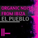Organic Noise From Ibiza - El Pueblo Extended Drums DJ Tool