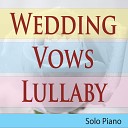 The Hakumoshee Sound - Wedding Vows Lullaby Solo Piano
