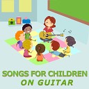 Songs For Children Children s Songs Guitar Ensemble Kids… - My Hat It Has Three Corners Guitar Version