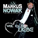 Markus Nowak - Weil ich Dich liebe