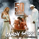 50 Cent - Candy Shop DJ Pechkin Remix