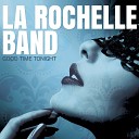 La Rochelle Band - Give It All